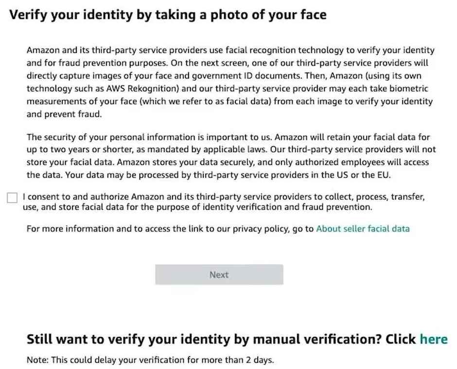 Amazon screen titled Verify your identity by taking a photo of your face, with a facial recognition notice, an unchecked consent box, a grey Next button and a line about manual verification that could delay verification for more than 2 days